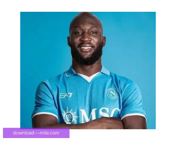 卢卡库以3000万欧元正式加盟那不勒斯开启新篇章