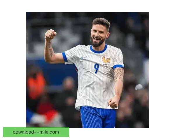 吉鲁对阵荷兰球队欧冠赛场状态评估与关键表现分析全面前瞻解读